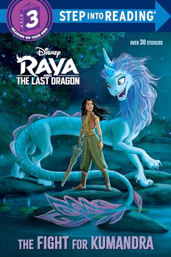 Raya and the Last Dragon Step Into Reading #2 (Disney Raya and the Last Dragon): The Fight for Kumandra (Disney's Raya and the Last Dragon: Step into Reading, Step 3, Band 2)